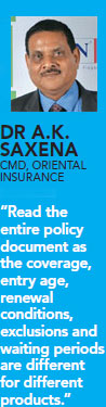 Buy the insurance based on the scope of its coverage and feature, not on premium cost