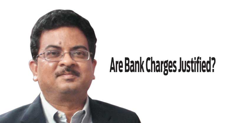 Are Bank Charges Justified?