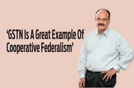‘GSTN Is A Great Example Of Cooperative Federalism’