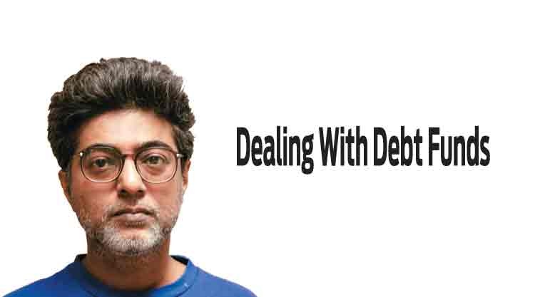 Dealing With Debt Funds
