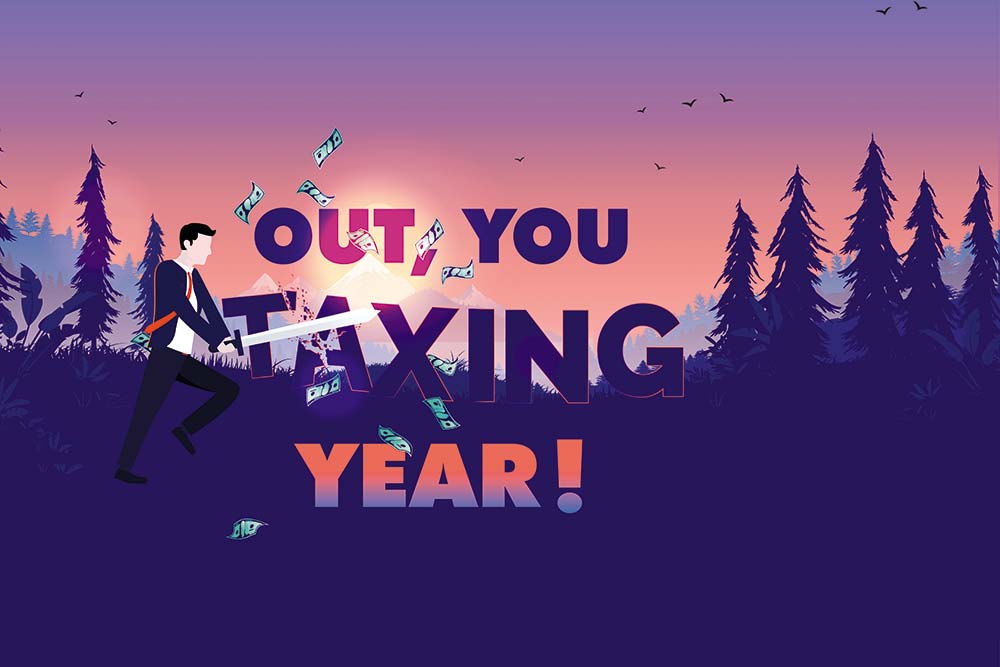 Out, You Taxing Year!