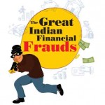 The Great Indian Financial Frauds